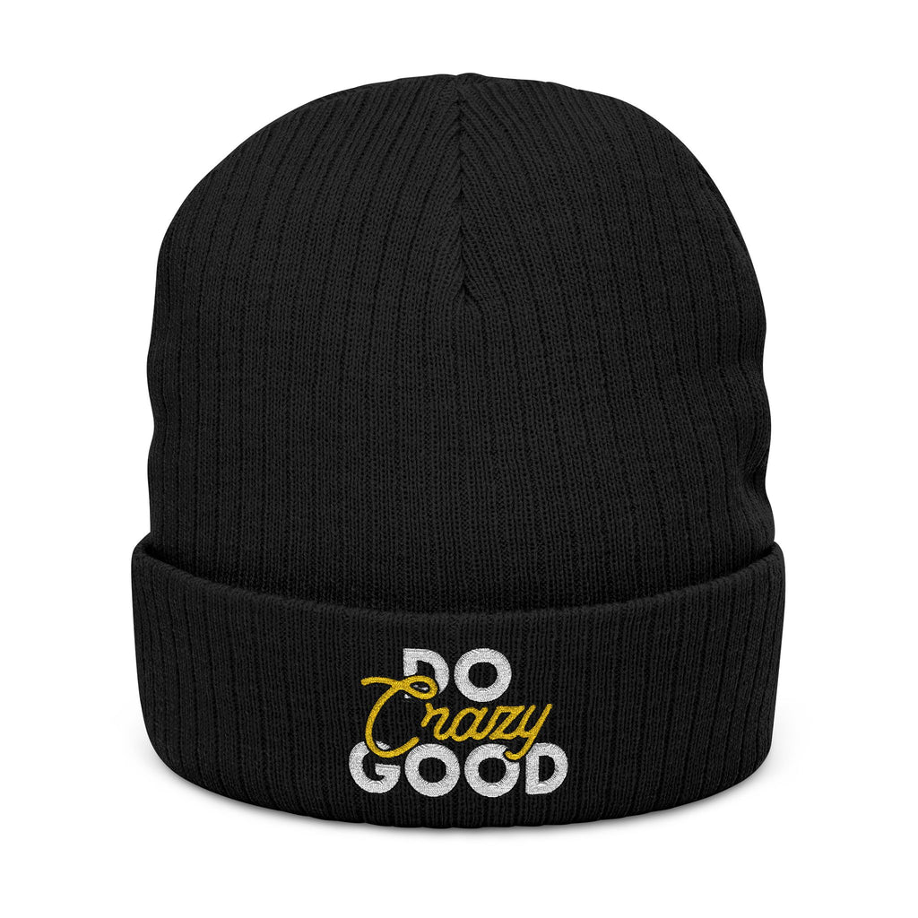 Do Crazy Good - Embroidered Beanie