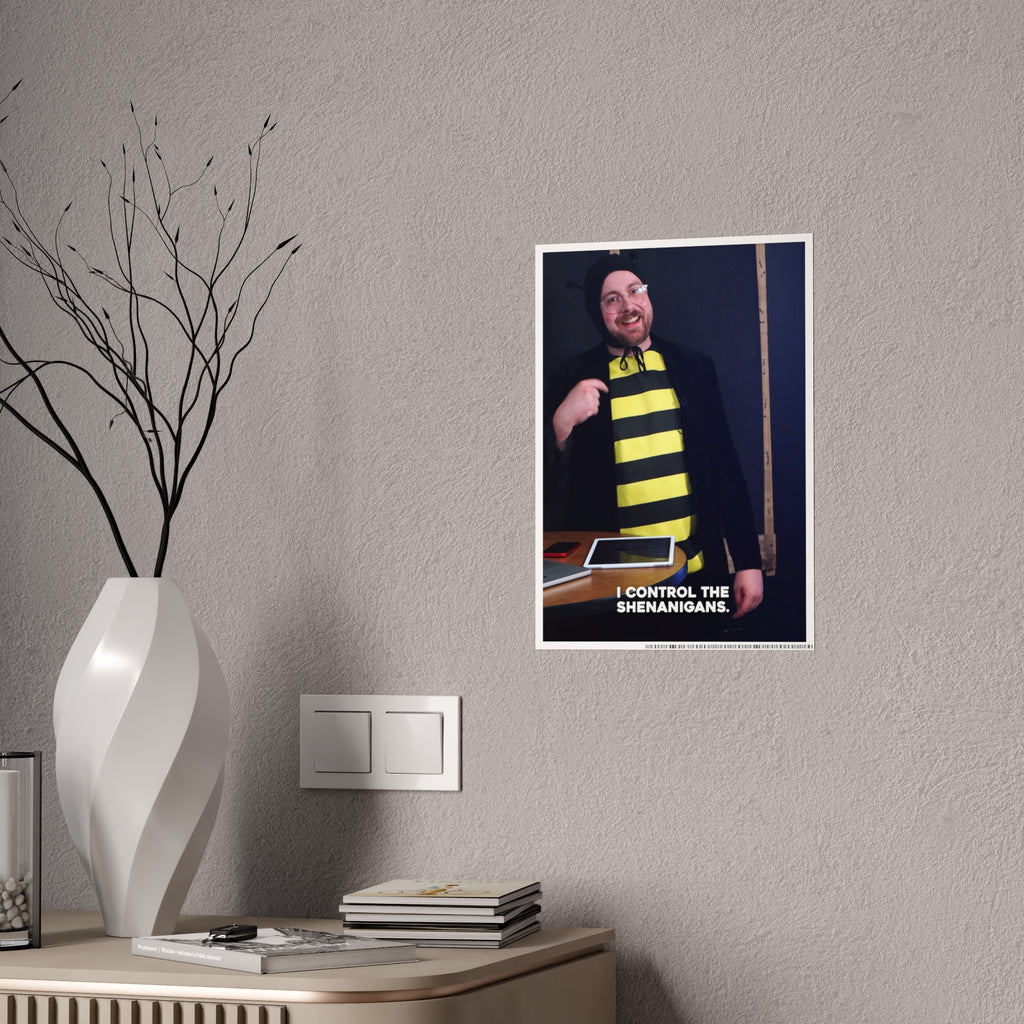 I Control the Shenanigans - Poster