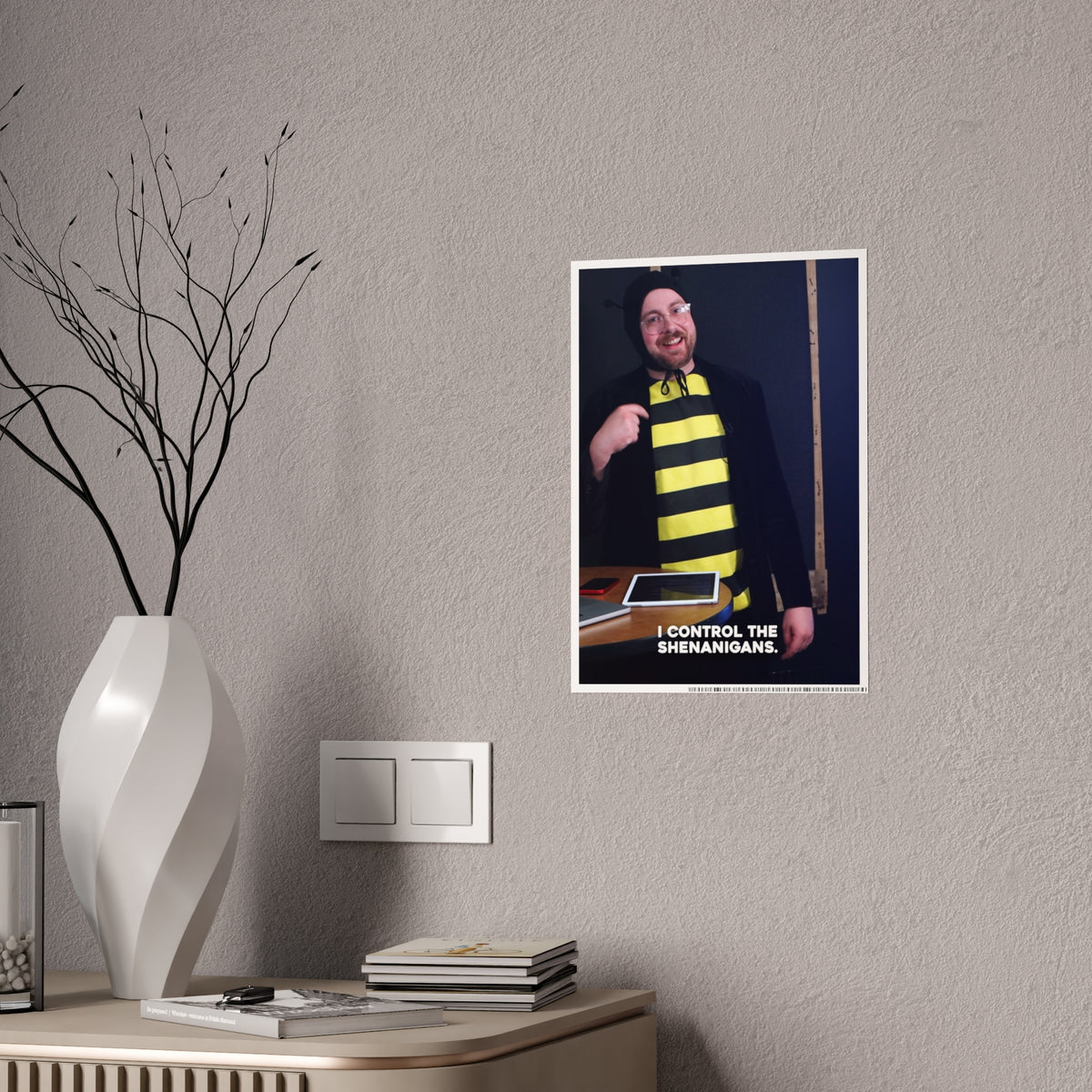 I Control the Shenanigans - Poster