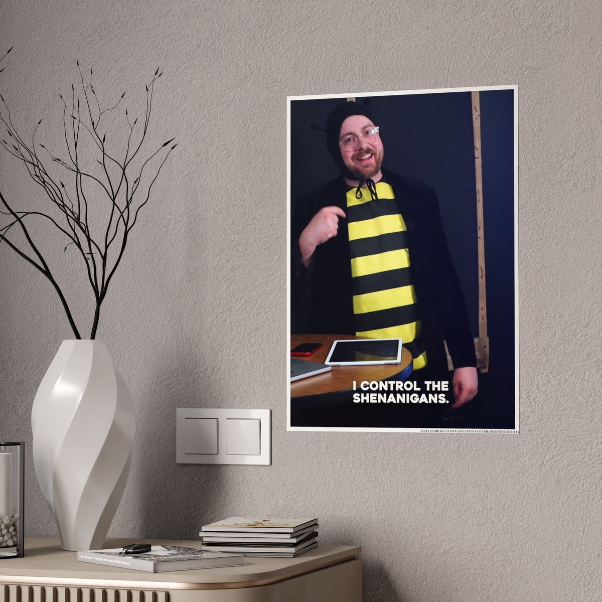I Control the Shenanigans - Poster