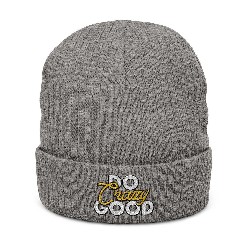 Do Crazy Good - Embroidered Beanie